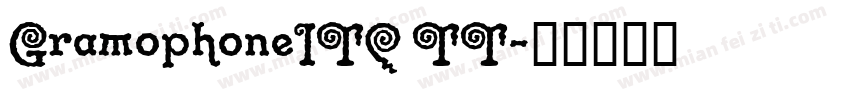 GramophoneITC TT字体转换